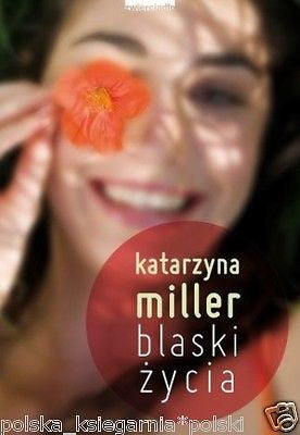 BLASKI ZYCIA Katarzyna Miller wysylka 24h! polska ksiazka poradnik *T *JBook