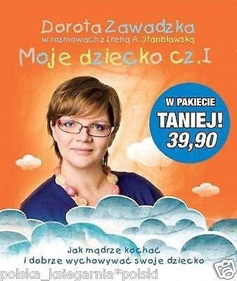 Dorota Zawadzka MOJE DZIECKO CZ 1 + 2 pakiet poradnik polska ksiazka *JBooks
