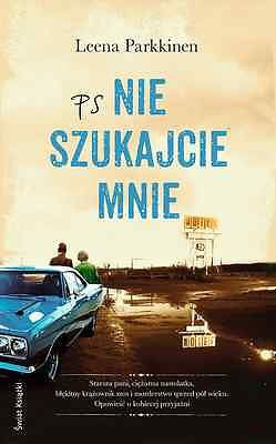 PS NIE SZUKAJCIE MNIE Leena Parkkinen polska ksiegarnia ksiazka literatura JBook