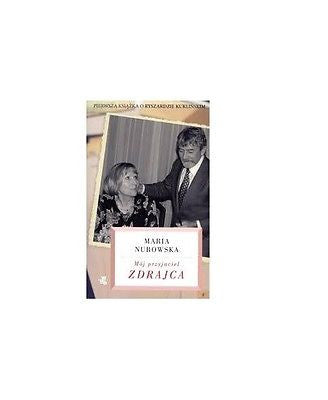 MOJ PRZYJACIEL ZDRAJCA Maria Nurowska Ryszard Kuklinski polskie ksiazki *JBook