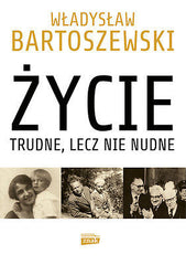 ZYCIE TRUDNE LECZ NIE NUDNE W Bartoszewski ksiazka polska BIOGRAFIA TW *T *JBook