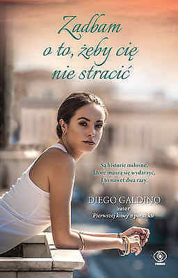 ZADBAM O TO ZEBY CIE NIE STRACIC Diego Galdino Polish Book ksiazka polska *JBook