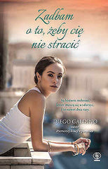 ZADBAM O TO ZEBY CIE NIE STRACIC Diego Galdino Polish Book ksiazka polska *JBook