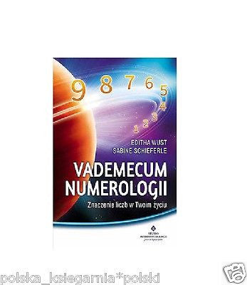 VADEMECUM NUMEROLOGII ZNACZENIE LICZB W TWOIM ZYCIU E Wust S Schieferle *JBook