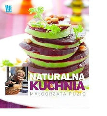 KUCHNIA NATURALNA Malgorzata Puzio wys. 24h !!! POLISH BOOK kulinarne  *JBook