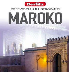 MAROKO PRZEWODNIK ILUSTROWANY wydawnictwo Berlitz 2014 POLISH BOOK *JBook