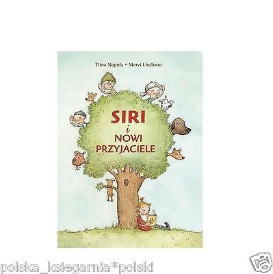 SIRI I NOWI PRZYJACIELE T.  Nopola M. Lindman polskie ksiazki *T *JBook