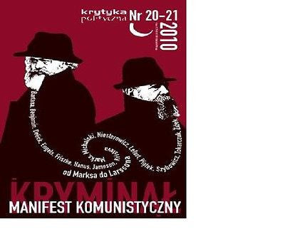 KRYTYKA POLITYCZNA 20-21/2010 MANIFEST KOMUNISTYCZNY I KRYMINAL 24h! *U *JBook