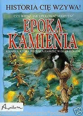 EPOKA KAMIENIA Historia Cie wzywa! powyzej 5 lat polska ksiegarnia wys. 24*JBOOK