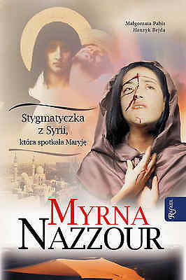 MYRNA NAZZOUR STYGMATYCZKA Z SYRII MALGORZATA PABIS HENRYK BEJDA religijne JBook