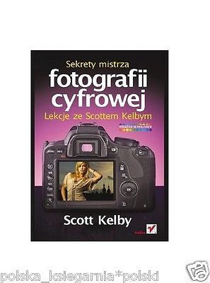 SEKRETY MISTRZA FOTOGRAFII CYFROWEJ fotografia cyfrowa POLISH BOOK  *T JBook