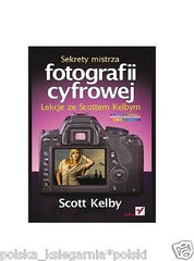SEKRETY MISTRZA FOTOGRAFII CYFROWEJ fotografia cyfrowa POLISH BOOK  *T JBook