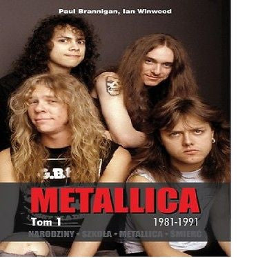 METALLICA TOM 1 NARODZINY SZKOLA SMIERC 1981-1991 polskie ksiazki MUZYKA *TJBook