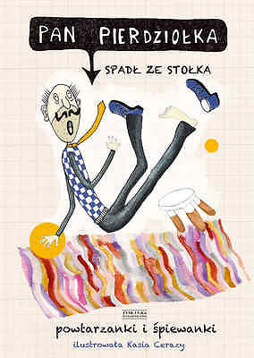 PAN PIERDZIOLKA SPADL ZE STOLKA POWTARZANKI I SPIEWANKI twarda *JBook