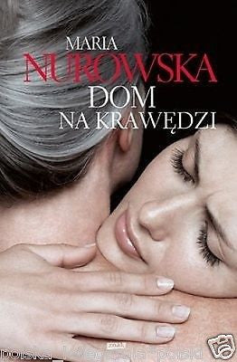 Maria Nurowska DOM NA KRAWEDZI polska ksiazka POLISH BOOK polskie ksiazki *JBook