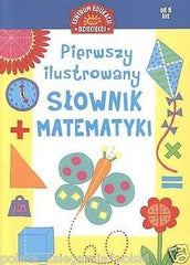PIERWSZY ILUSTROWANY SLOWNIK MATEMATYKI od lat 6 polska ksiazka  *JBooks
