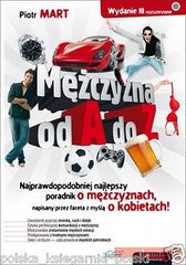 MEZCZYZNA OD A DO Z Piotr Mart polskie ksiazki poradnik Polish book  *T *JBook