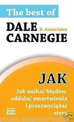 JAK UNIKAC BLEDOW ODDALAC ZMARTWIENIA I PRZEZWYCIEZAC STRES Dale Carnegie JBook