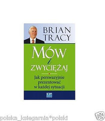 MOW I ZWYCIEZAJ Brian Tracy poradnik wysylka 24h! polskie ksiazki *JBook
