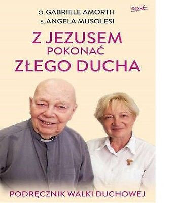 Z JEZUSEM POKONAC ZLEGO DUCHA G. Amorth A. Musolesi Polish Book *T *JBook