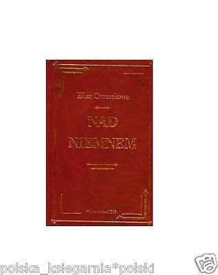 NAD NIEMNEM Eliza Orzeszkowa wysylka 24h! polska ksiazka *JBook