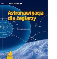 ASTRONAWIGACJA DLA ZEGLARZY Jacek Czajewski ZEGLARSTWO polska ksiazka *T *JBook