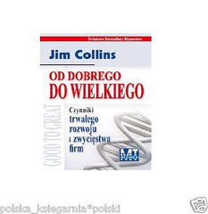OD DOBREGO DO WIELKIEGO Jim Collins wysylka 24h! polskie ksiazki *JBook