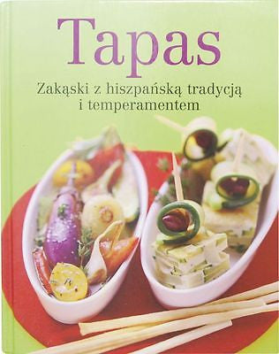 TAPAS hiszpanska kuchnia zakaski przepisy polska ksiegarnia ksiazka twarda JBook