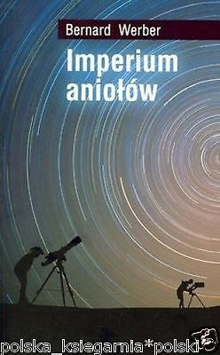 Bernard Werber IMPERIUM ANIOLOW fantastyka naukowa TRYLOGIA POLISH BOOK *T JBook