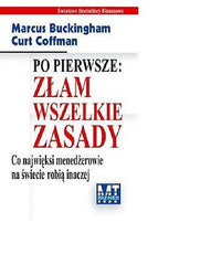 PO PIERWSZE ZLAM WSZELKIE ZASADY M. Buckingham Coffman polskie ksiazki *JBook