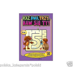 RAZ DWA TRZY BAW SIE TY 5 LAT edukacyjne dla dzieci polska ksiegarnia *JBOOK