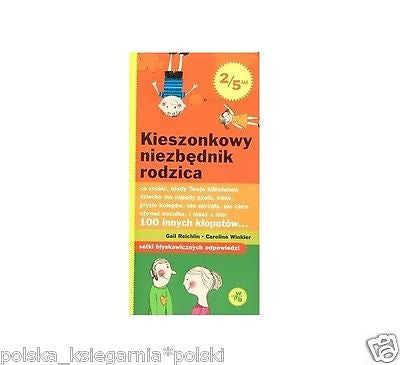 KIESZONKOWY NIEZBEDNIK RODZICA Gail Reichlin Caroline Winkler POLISH BOOK *JBook