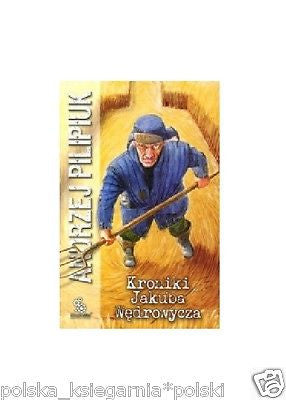 KRONIKI JAKUBA WEDROWYCZA A Pilipiuk FANTASY polskie ksiazki wys.24h  *JBook