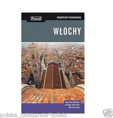 WLOCHY PRAKTYCZNY przewodnik PASCAL 2014 Michalec polskie ksiazki *JBooks
