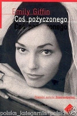 EMILY GIFFIN COS POZYCZONEGO polskie ksiazki POLISH obyczajowa wys 24h! *JBook