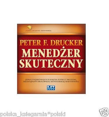 MENEDZER SKUTECZNY Peter Drucker wysylka 24h! TWARDA polskie ksiazki *JBook