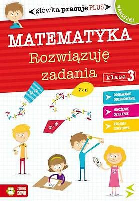 MATEMATYKA ROZWIAZUJE ZADANIA klasa 3 Polish book polska ksiegarnia *JBook