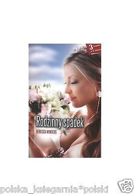 RODZINNY SPADEK Rebecca Winters ksiazki polskie romans po polsku! *JBooks