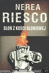 NEREA RIESCO SLON Z KOSCI SLONIOWEJ powiesc historyczna sensacja *JBOOK