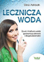 LECZNICZA WODA Dr Dina Aschbach ksiegarnia polska ksiazka Polish book *JBook