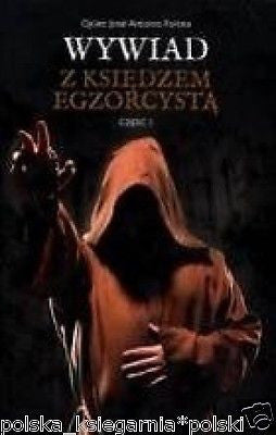 WYWIAD Z KSIEDZEM EGZORCYSTA CZ.1 parapsychologia POLISH BOOK *JBook