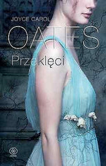 PRZEKLECI Joyce Carol Oates polska ksiegarnia ksiazka Polish book TWARDA *JBook