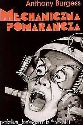 Anthony Burgess MECHANICZNA POMARANCZA ksiazka po polsku POLISH BOOK *JBook