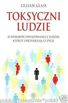 Lillian Glass TOKSYCZNI LUDZIE psychologia poradnik  POLISH BOOK *T *JBook