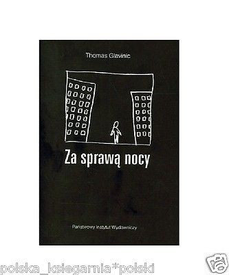 ZA SPRAWA NOCY Thomas Glavinic wysylka 24h! POLISH BOOK *T *JBook