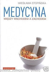 MEDYCYNA MIEDZY WSCHODEM A ZACHODEM Wieslawa Stopinska polska ksiazka  *JBook