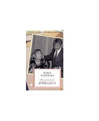 MOJ PRZYJACIEL ZDRAJCA Maria Nurowska Ryszard Kuklinski *T  *JBook