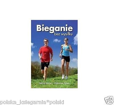 BIEGANIE BEZ WYSILKU  Danny Katherine Dreyer polska ksiazka sport *JBook