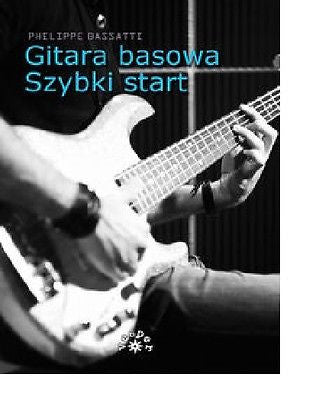 GITARA BASOWA Szybki Start Bassatti Phelippe nauka gry SAMOUCZEK *JBook