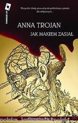 Anna Trojan JAK MAKIEM ZASIAL asy kryminalu polska ksiazka POLISH BOOK *T *JBook